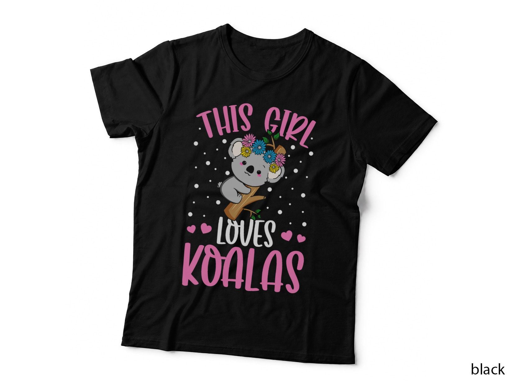 Koala Bear This Girl Loves Koalas T-Shirt