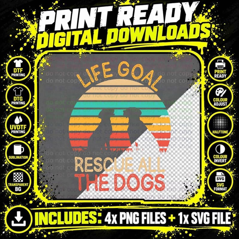 Life Goal Rescue All the Dogs Dog Rescuing Puppy T-Shirt Png SVG Digital Bundle