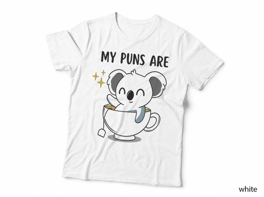 My Puns Are Koala Bear Lover - Funny Animal - Tea Lover T-Shirt
