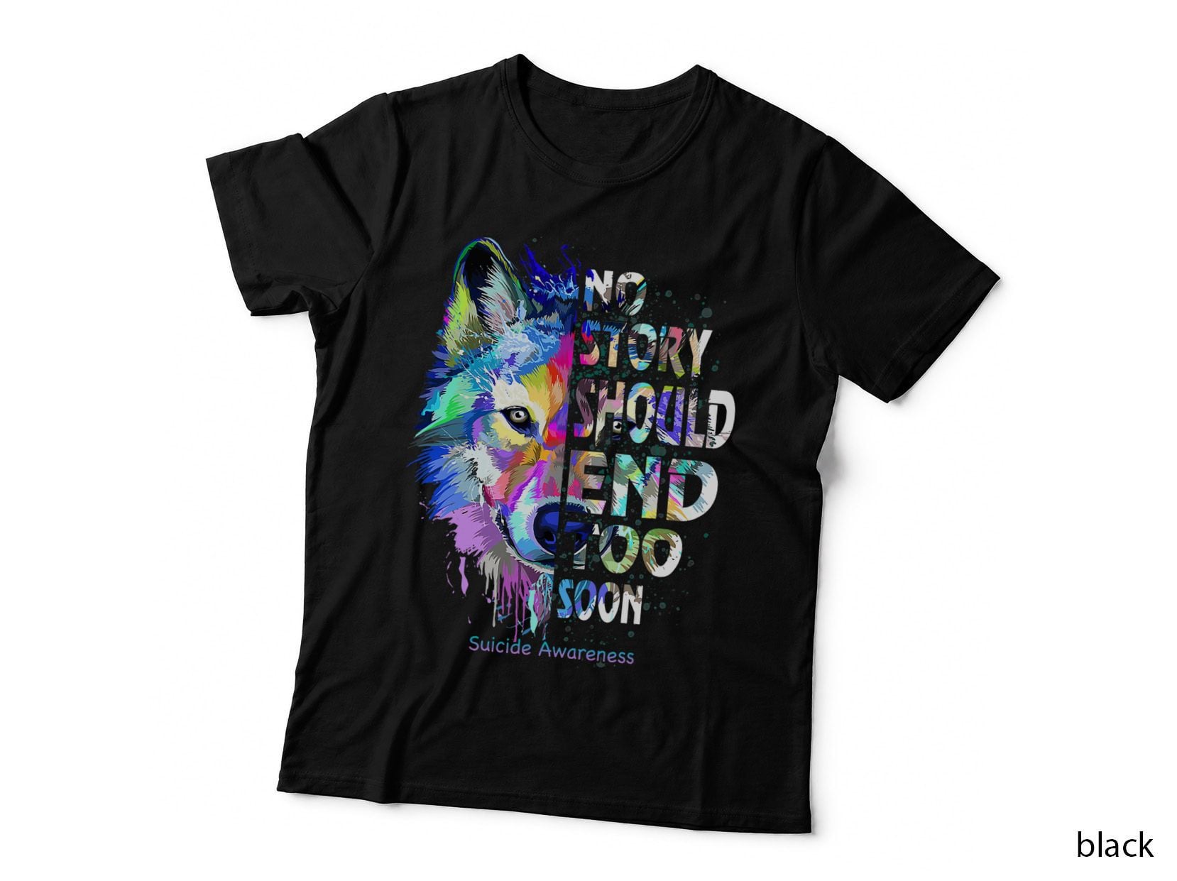 No Story Should End Too Soon Suicide Awareness Teal Wolf T-Shirt