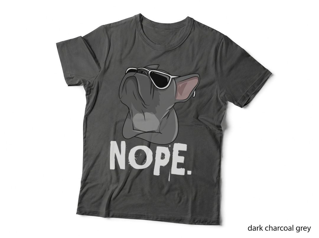 Nope Lazy Frenchie T-Shirt for French Bulldog Dog Lover