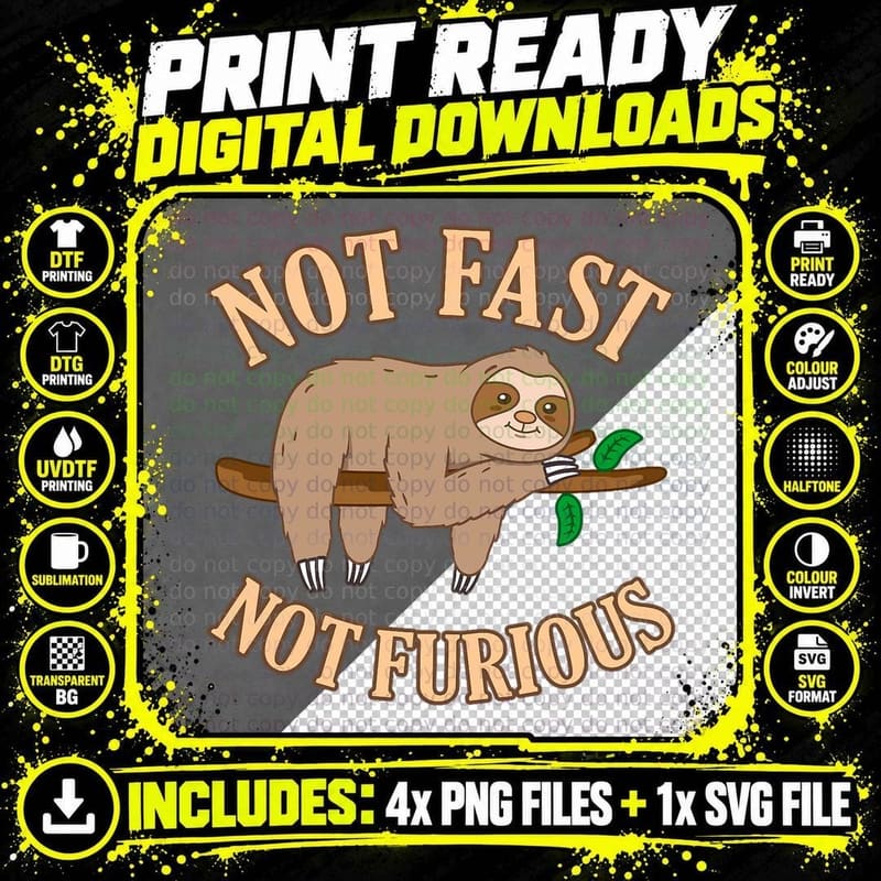 Not Fast Not Furious Sloth T-Shirt Png SVG Digital Bundle