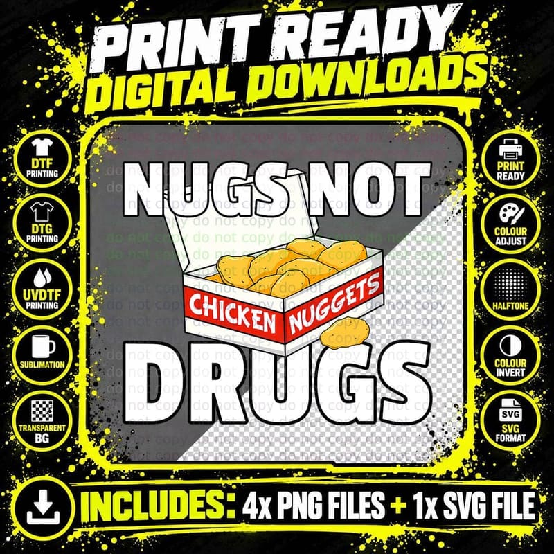 Nugs Not Drugs Gift Chicken Nugget T-Shirt Png SVG Digital Bundle