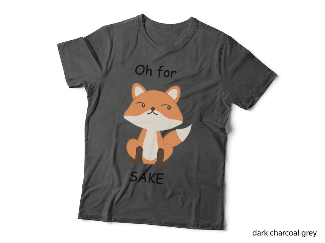 Oh for Fox Sake T-Shirt