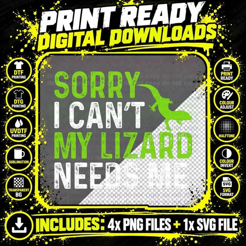 Reptile Funny Bearded Dragon I Can't My Lizzard Needs Me Png SVG Digital Bundle