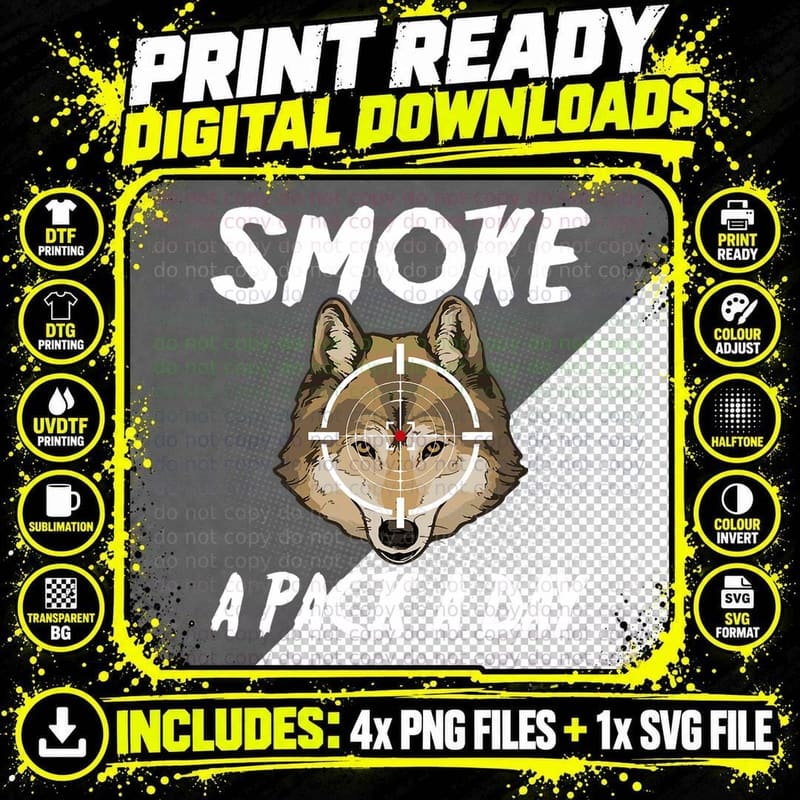 Smoke a Pack a Day - Funny Wolf Wolves Hunter Hunting Png SVG Digital Bundle