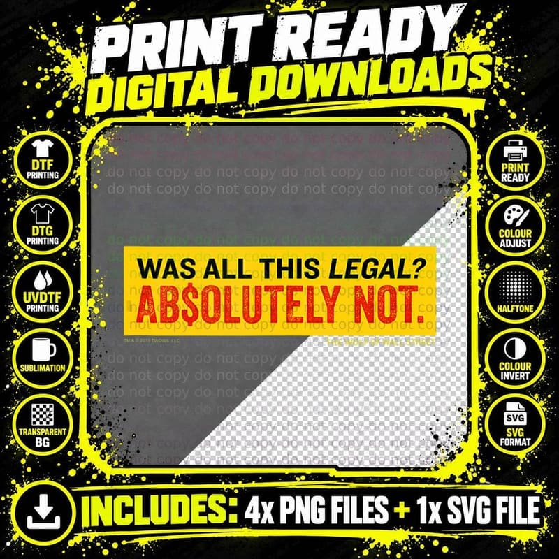 The Wolf of Wall Street Was It Legal, Apparel Png SVG Digital Bundle