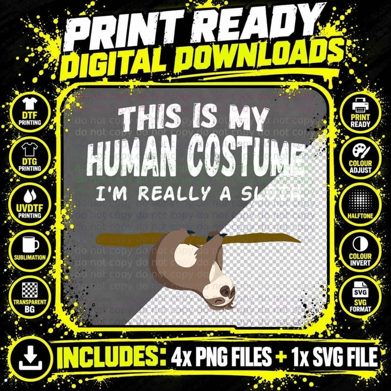 This Is My Human Costume I'm Really a Sloth Cute T-Shirt Png SVG Digital Bundle