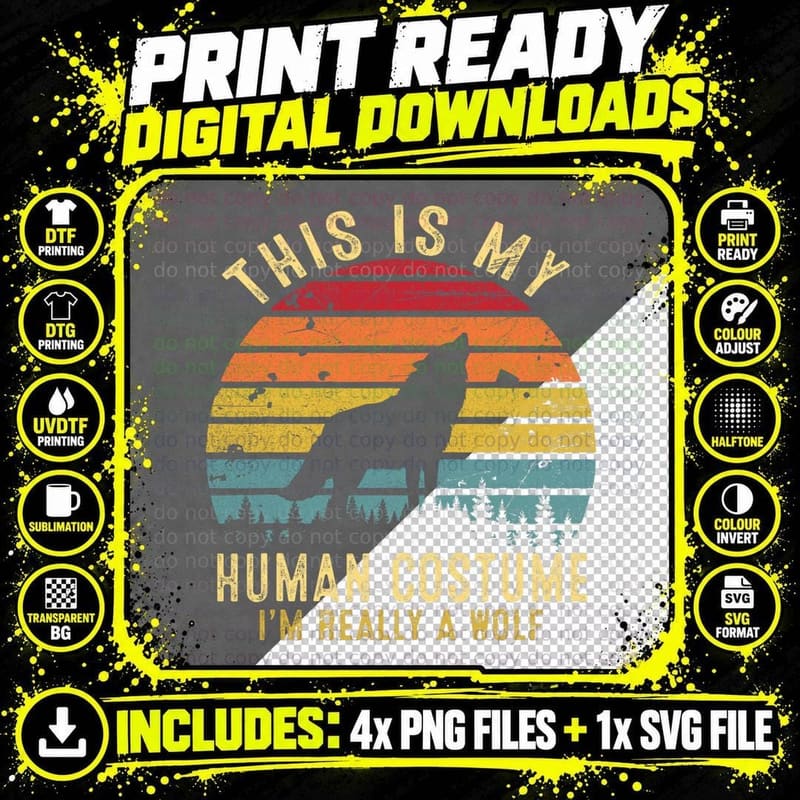 This Is My Human Costume I'm Really a Wolf T-Shirt Png SVG Digital Bundle