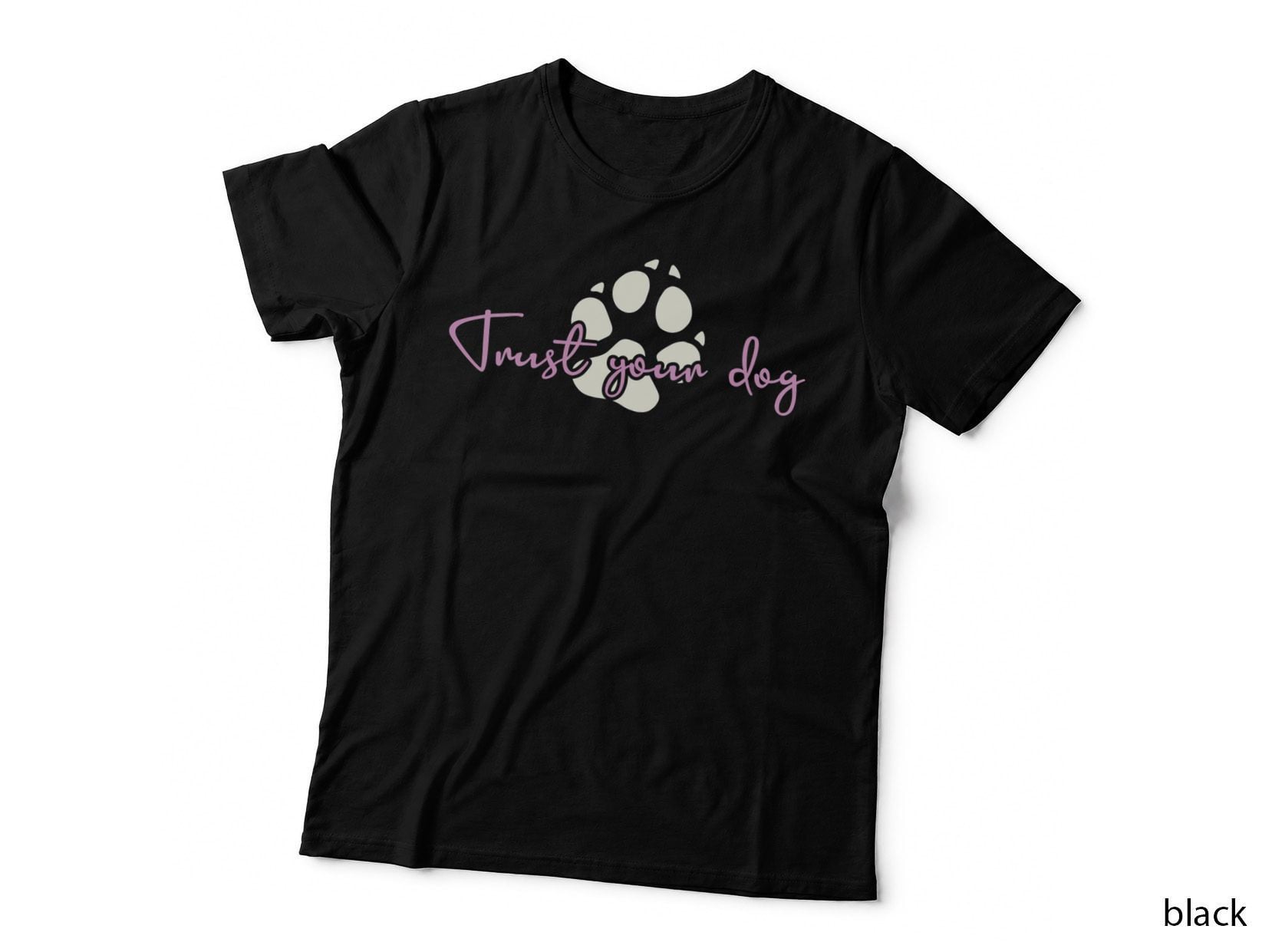 Trust Your Dog Trainer Canine Agility Nosework K9 Rescue, Pet Owner T-Shirt