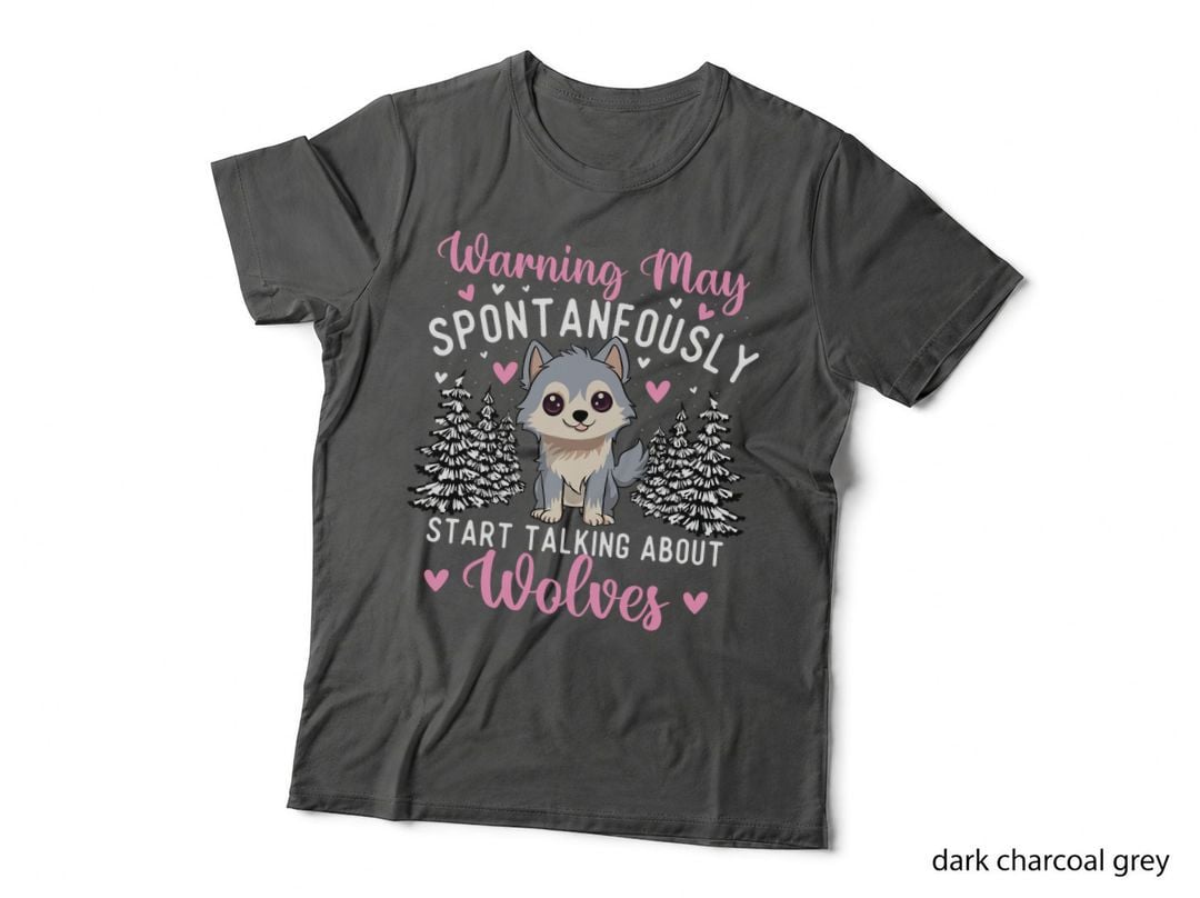 Warning May Start Talking About Wolves - Wolf Lover Wildlife T-Shirt