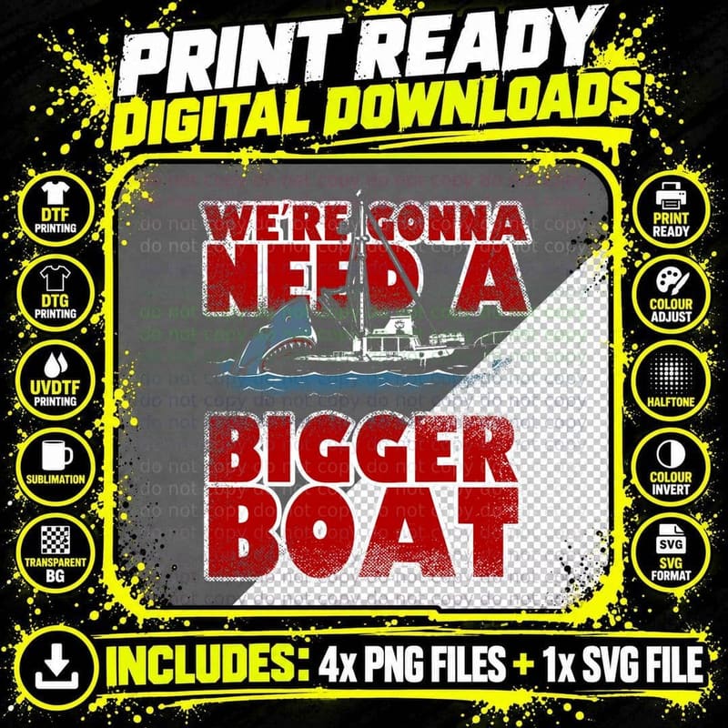 We're Gonna Need a Bigger Boat Funny Shark Lovers Gift Png SVG Digital Bundle