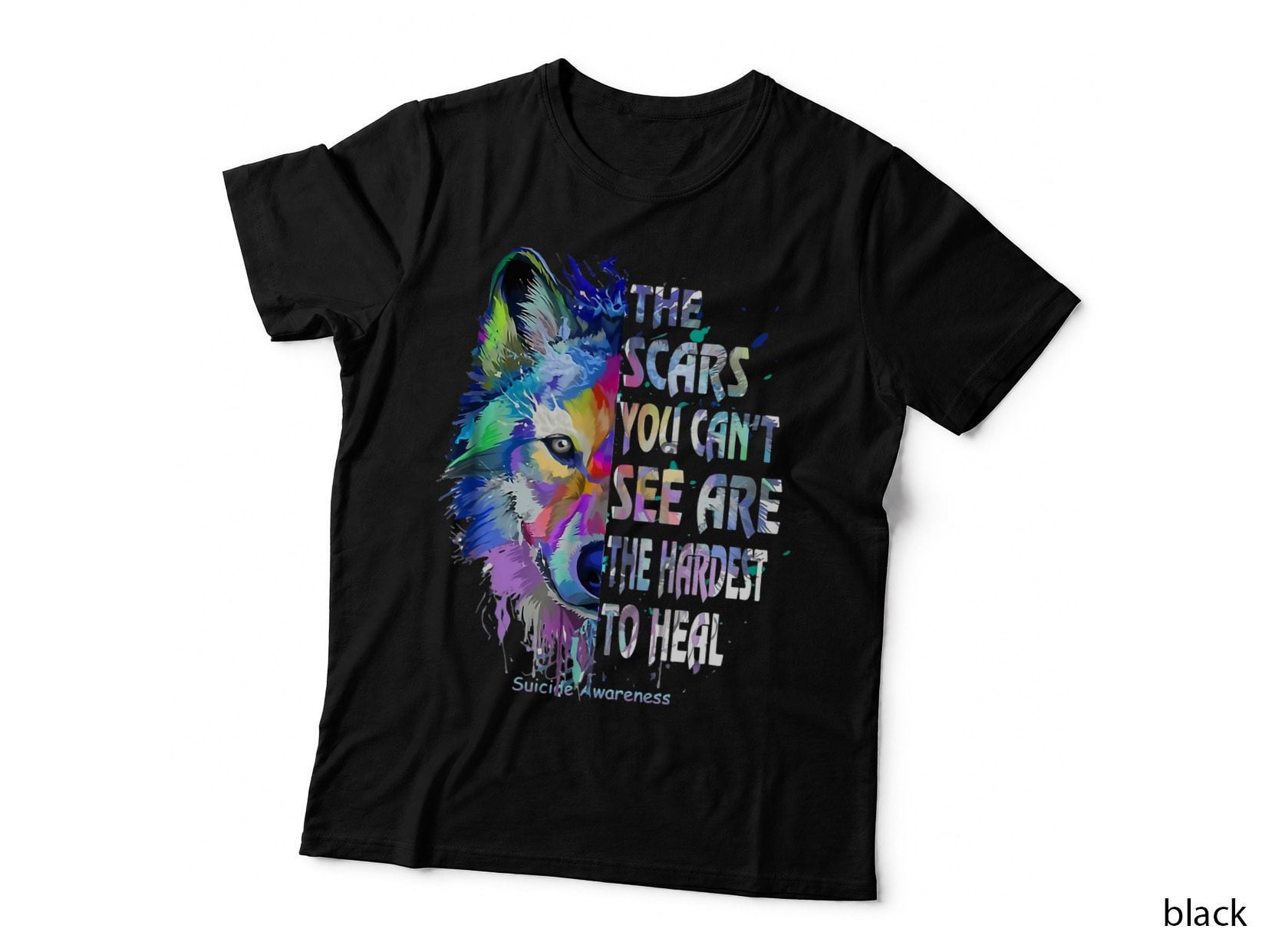 Wolf the Scars You Can't See Are the Hardest to Heal T-Shirt