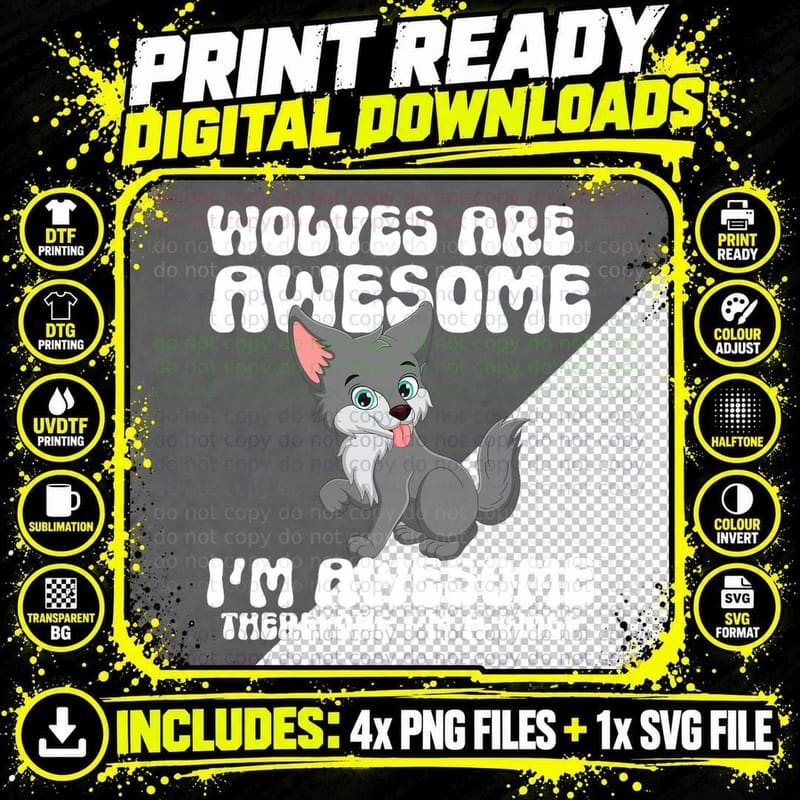 Wolves Are Awesome I'm Awesome Therefore I'm a Wolf Cute Png SVG Digital Bundle