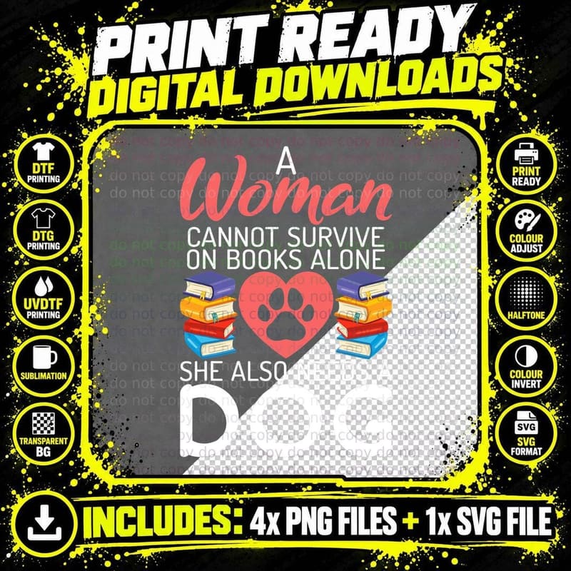 A Woman Cannot Survive on Books Alone She Also Needs a Png SVG Digital Bundle