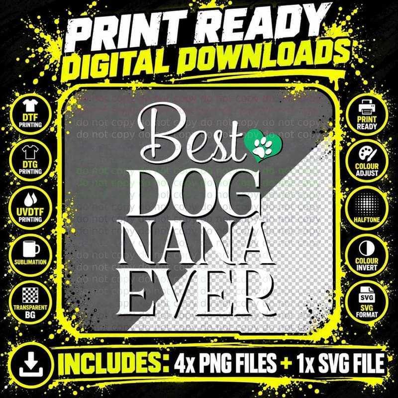 Best Dog Nana Ever Funny Novelty Dog Tshirt Png SVG Digital Bundle