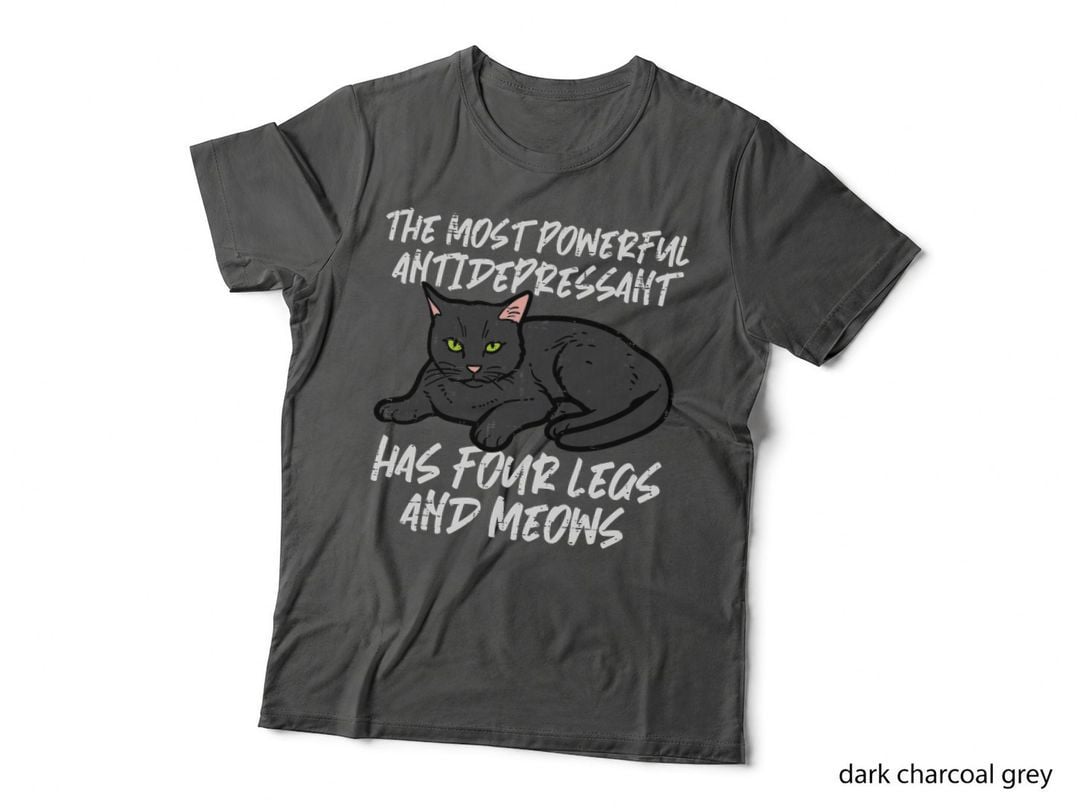 Cat Most Powerful Antidepressant Kitten Pet Owner Women Men T-Shirt