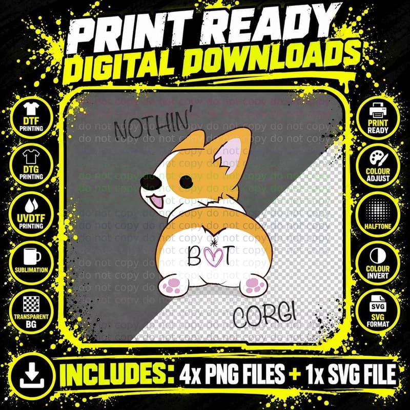 Corgi Butt - Nothing but Corgi - Dog Lover T-Shirt Png SVG Digital Bundle