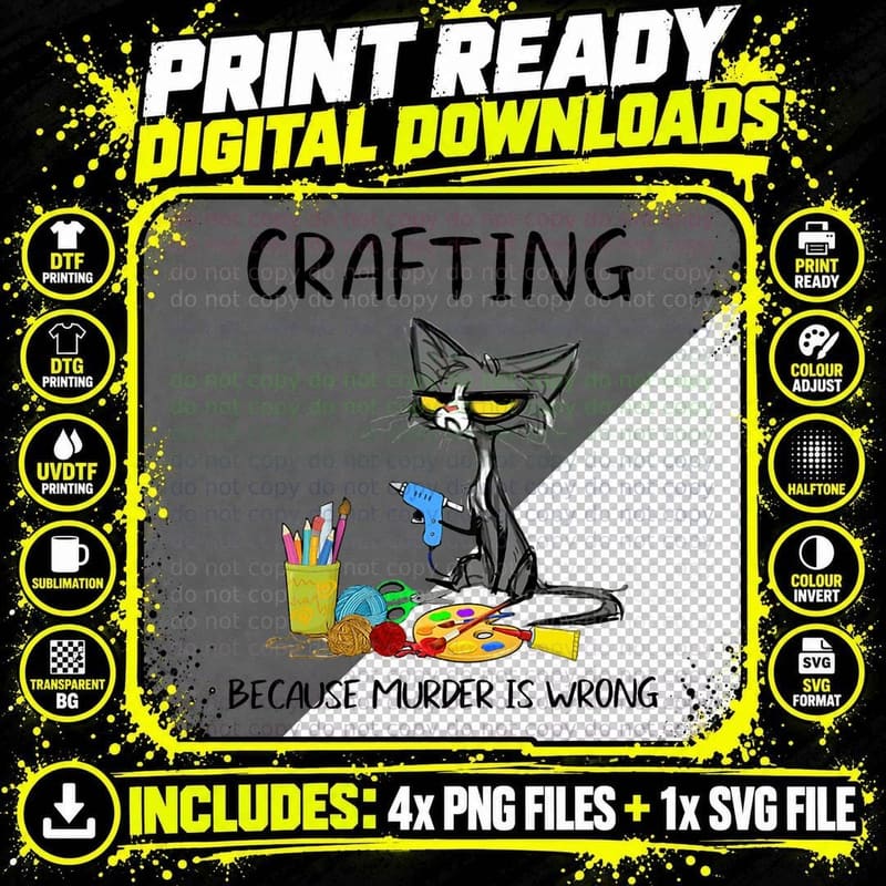Crafting Because Murder Is Wrong Crafting Cat T-Shirt Png SVG Digital Bundle