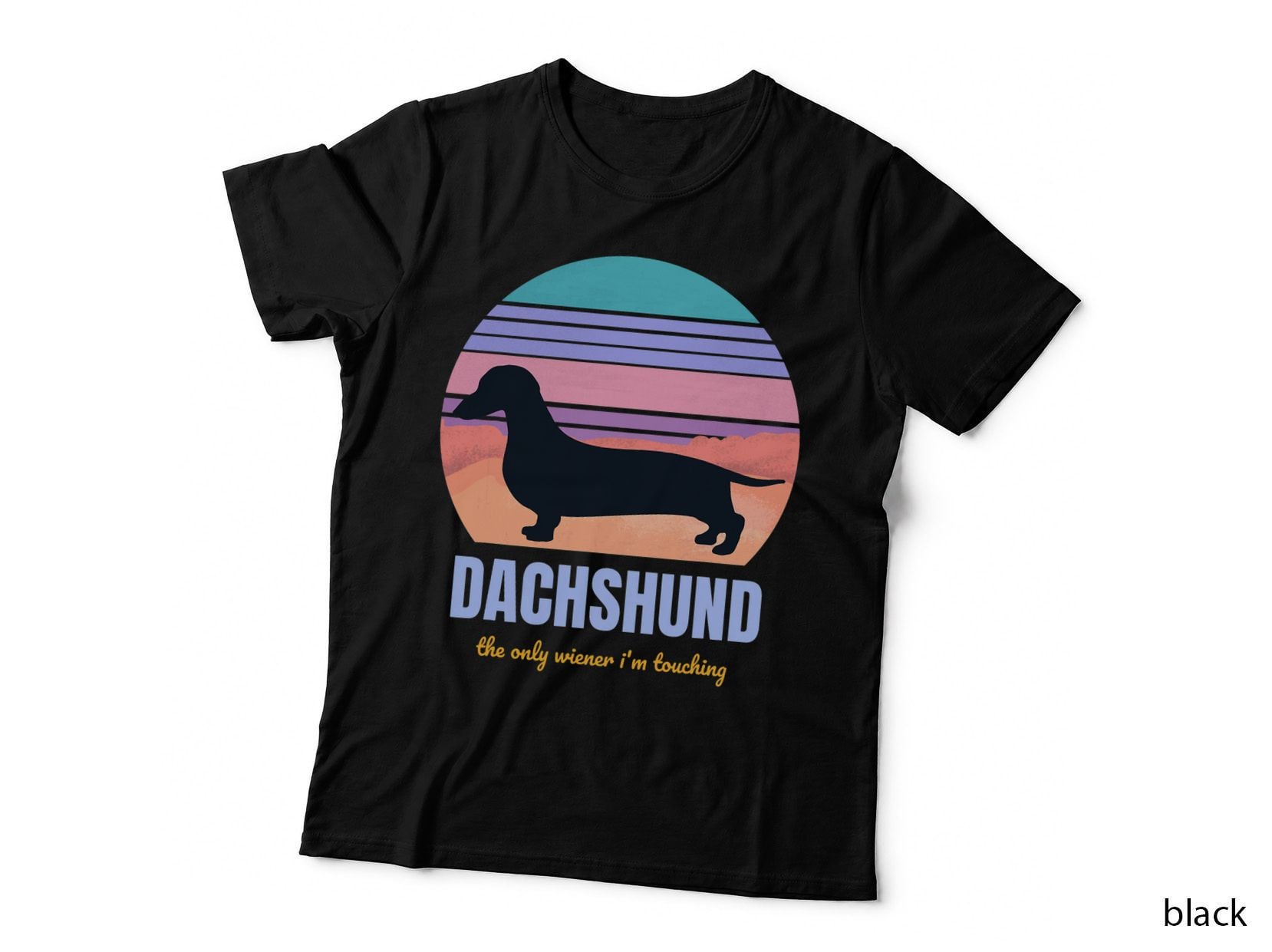 Dachshund Shirt the Only Wiener I'm Touching Dog Lover Retro T-Shirt