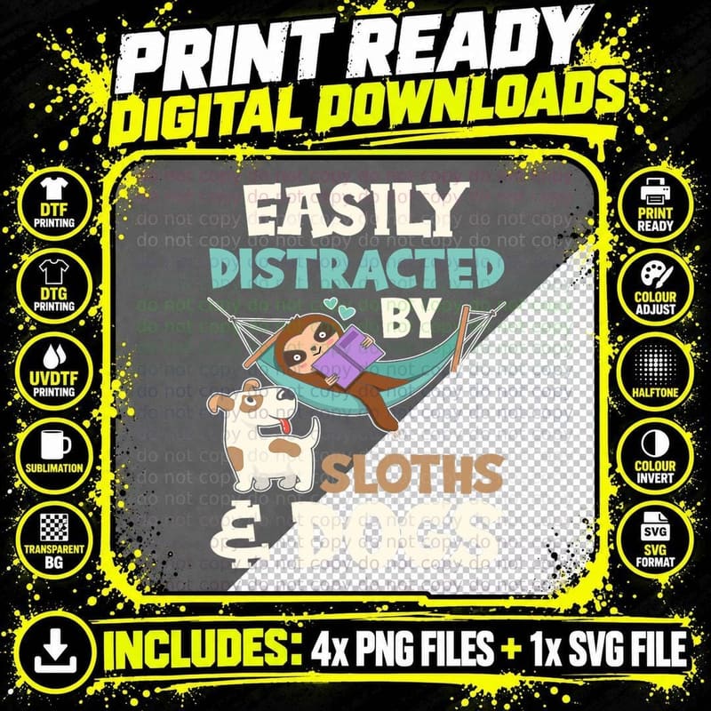 Easily Distracted by Sloths and Dogs Funny Lazy Sloth Png SVG Digital Bundle