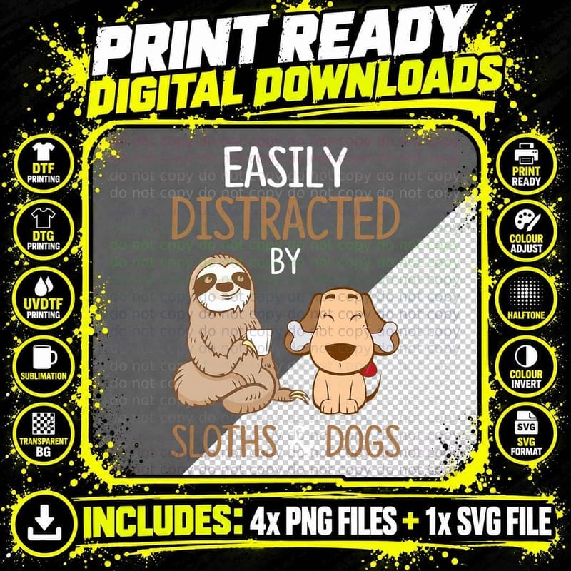 Easily Distracted by Sloths and Dogs Tshirt Sloth Lover Png SVG Digital Bundle