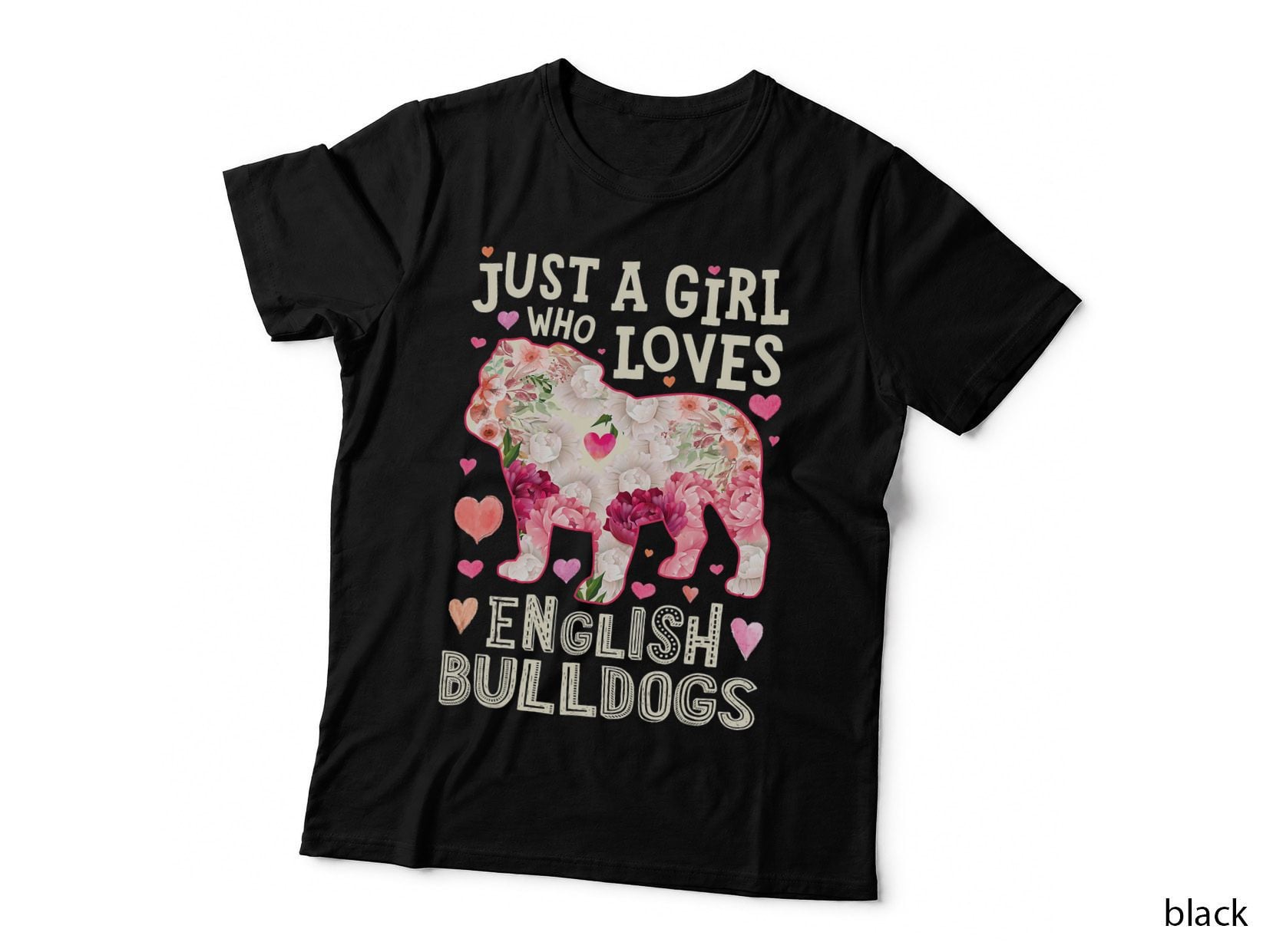 English Bulldog Just a Girl Who Loves Dog Flower Floral T-Shirt