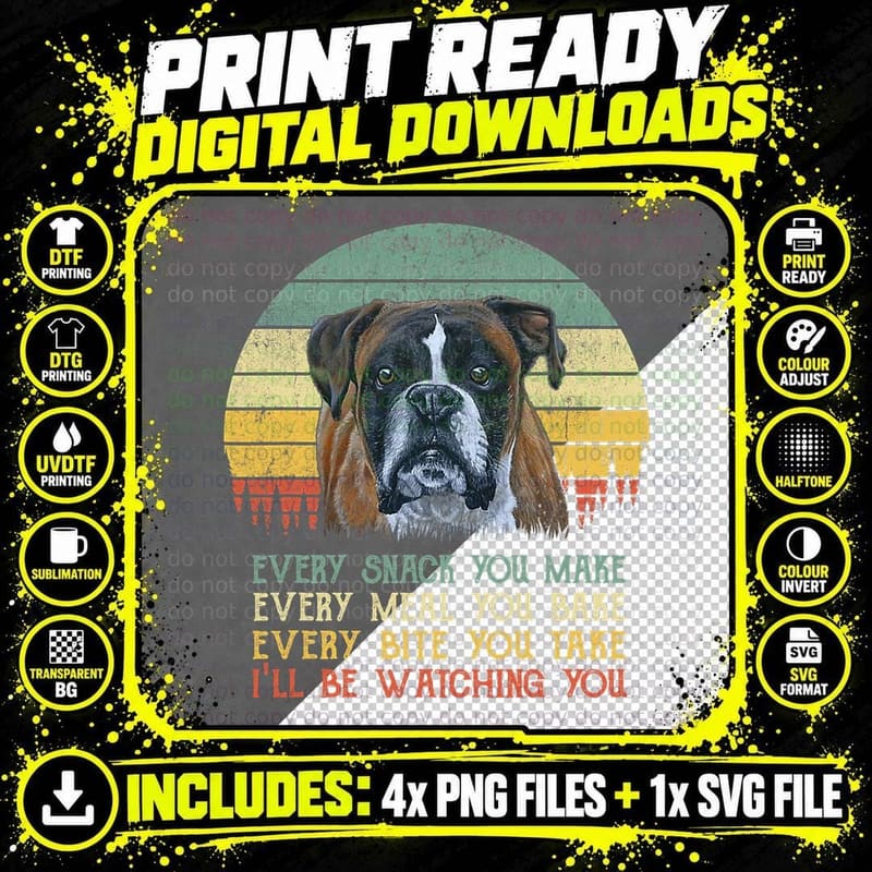 Every Snack You Make Boxer Dog Funny Dog Mom Png SVG Digital Bundle