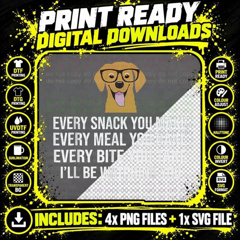 Every Snack You Make for Dog Lovers Png SVG Digital Bundle