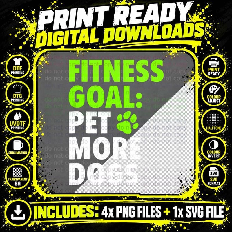 Fitness Goal Pet More Dogs - Funny & Cute Dog Lover Png SVG Digital Bundle