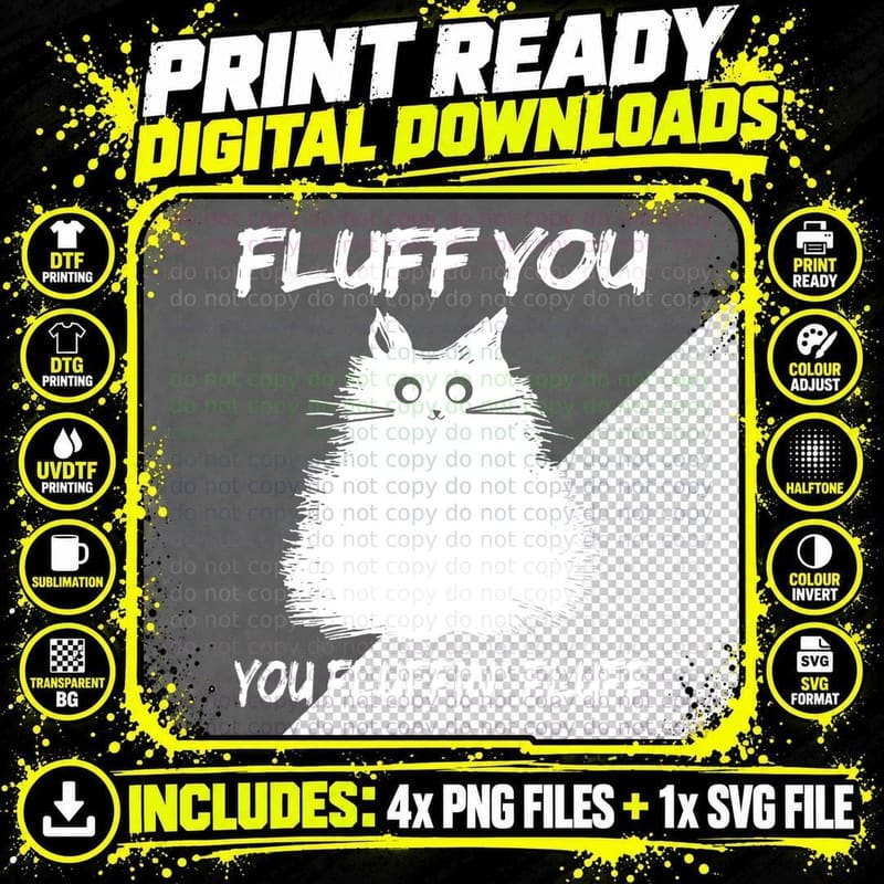 Fluff You Fluffin' Fluff Shirt Funny Cat Kitten T-Shirt Png SVG Digital Bundle