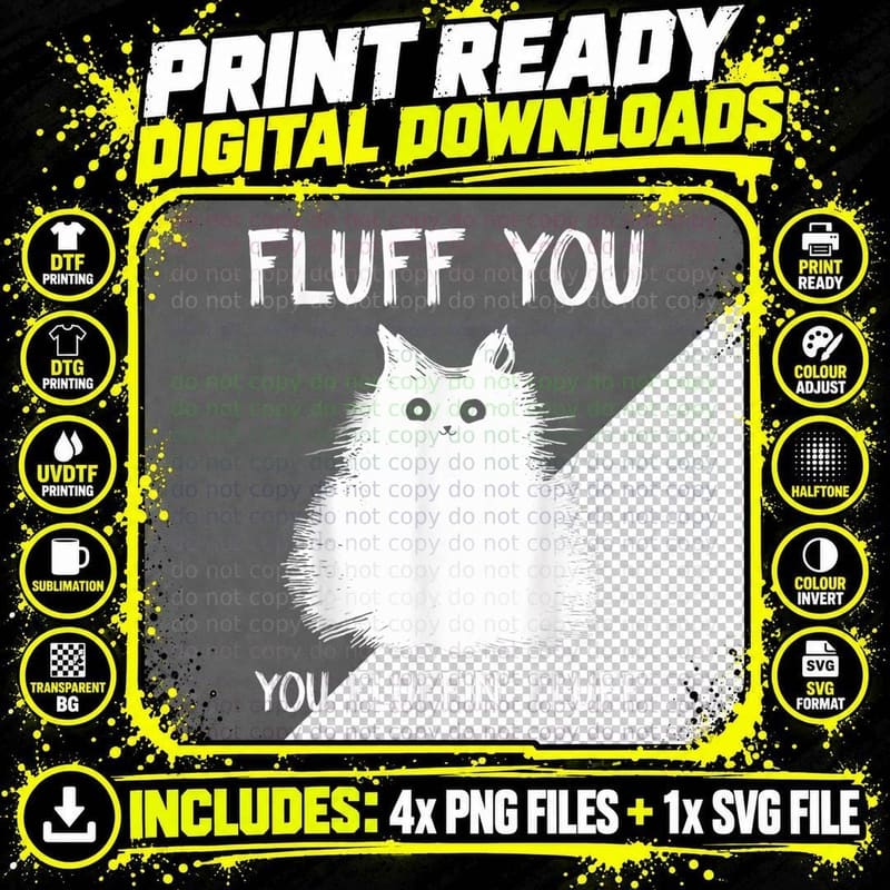 Fluff You-Fluffin Fluff Funny Cat Kitten T-Shirt Png SVG Digital Bundle