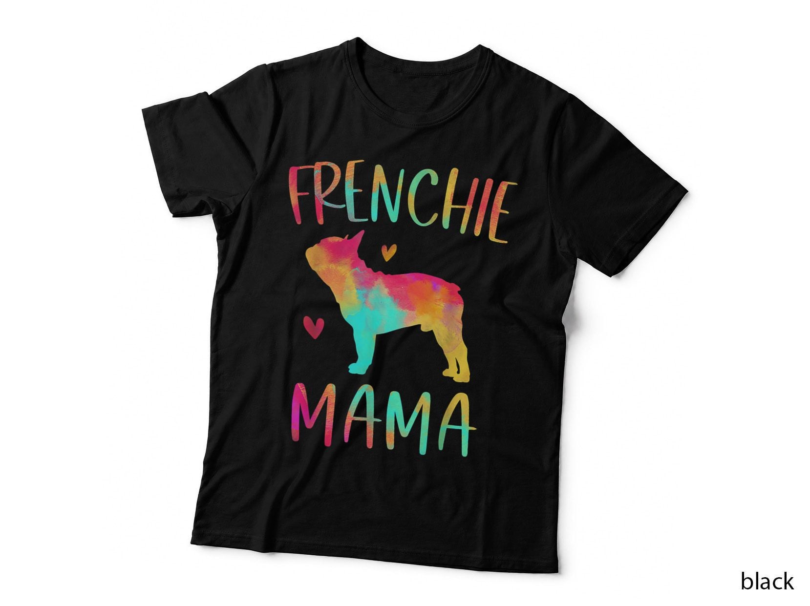 Frenchie Mama Tie Dye French Bulldog Dog Mom T-Shirt