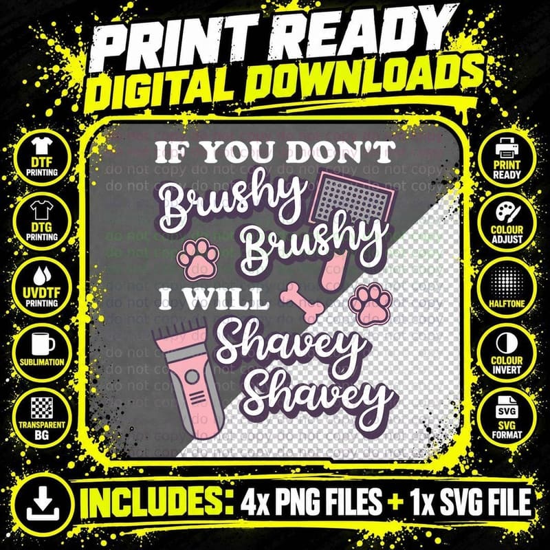 Funny Dog Groomer If You Don't Brushy Dog Grooming Png SVG Digital Bundle