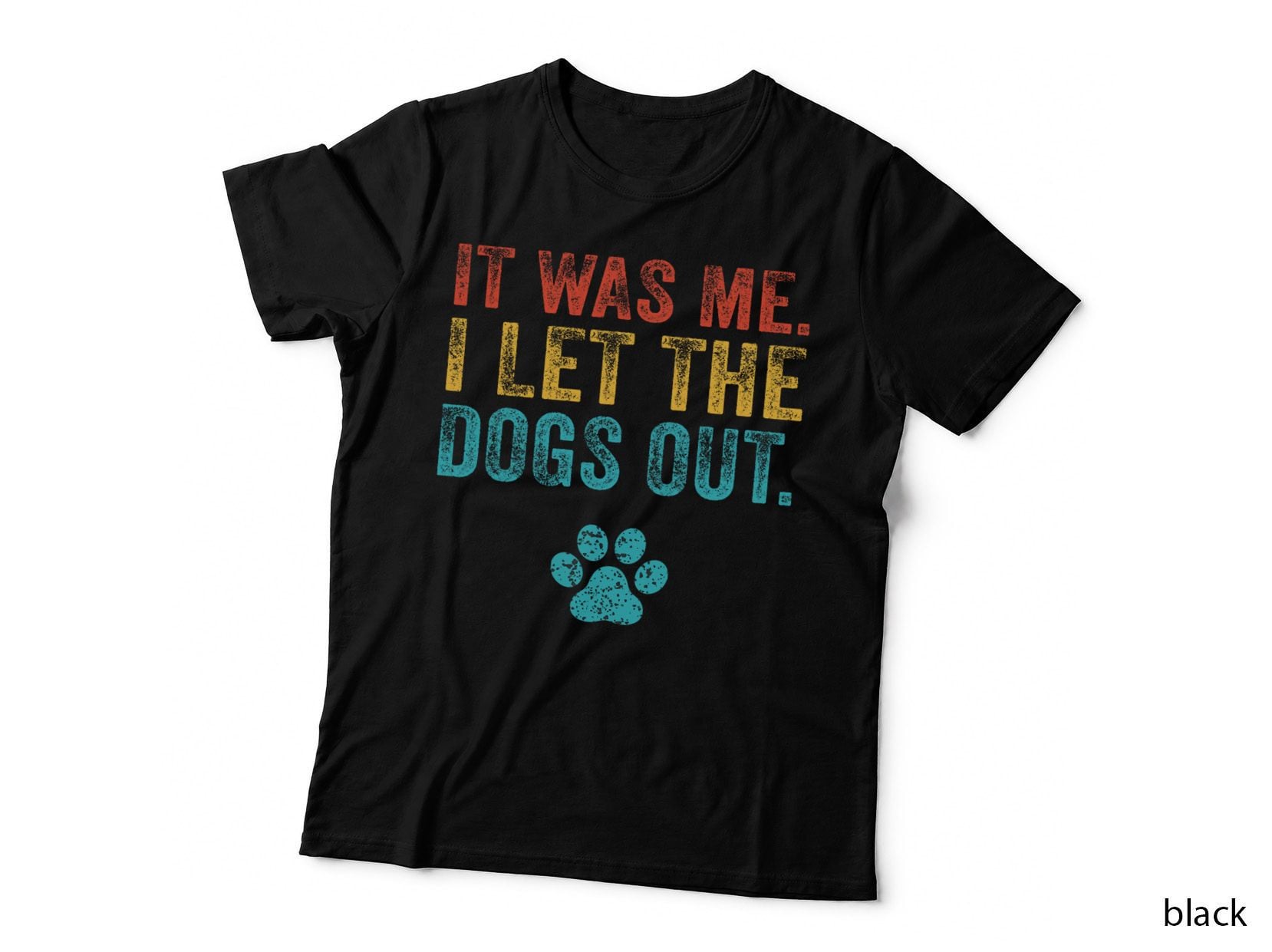 Funny It Was Me I Let the Dogs Out Vintage Retro Dog Lover T-Shirt