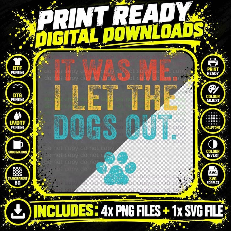 Funny It Was Me I Let the Dogs Out Vintage Retro Dog Png SVG Digital Bundle