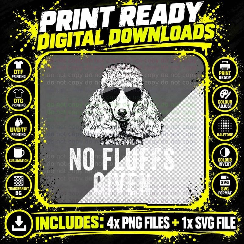 Funny No Fluffs Given Poodle Dog Mom Dad T-Shirt Png SVG Digital Bundle
