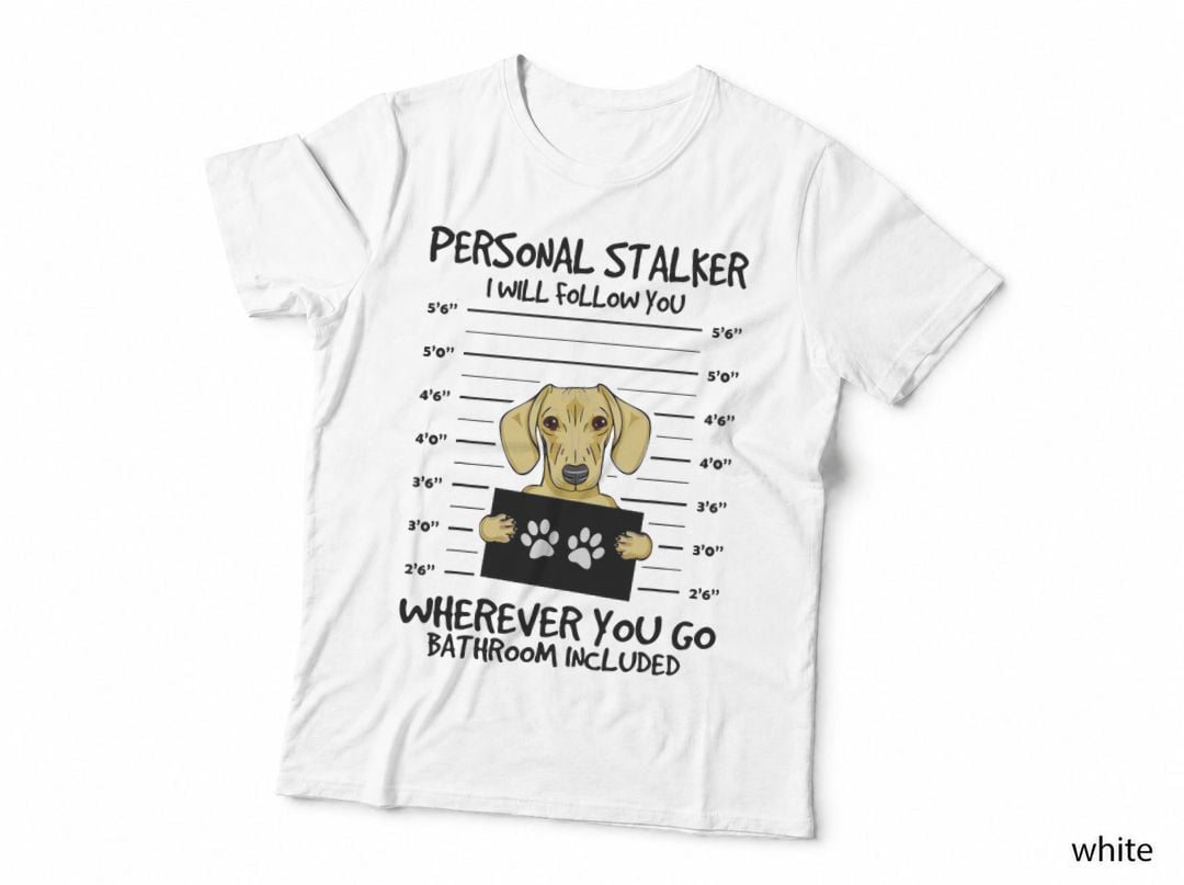 Funny Personal Stalker Cream Dachshund for Dog Owner T-Shirt
