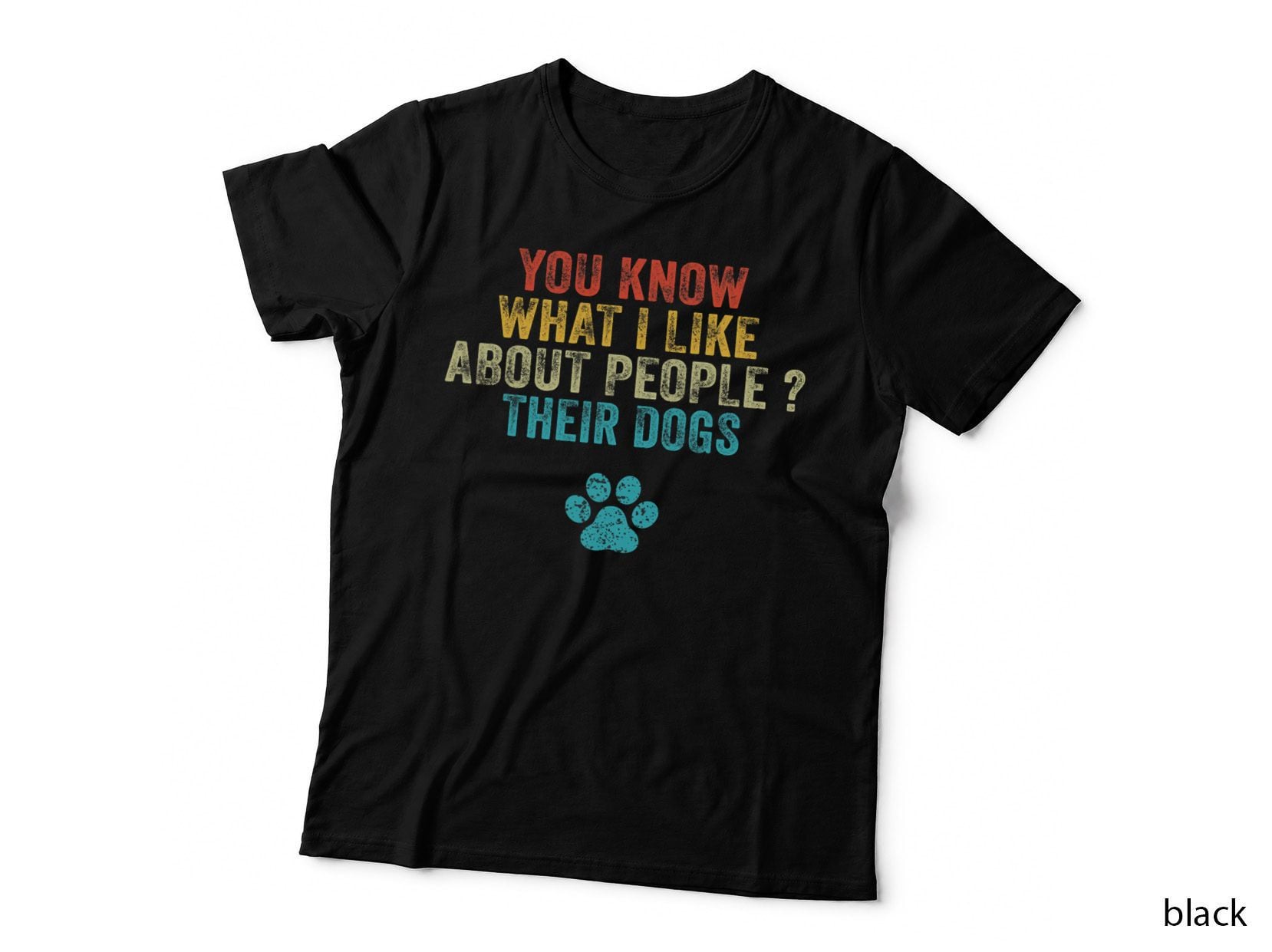 Funny You Know What I Like About People Their Dogs Dog Lover T-Shirt