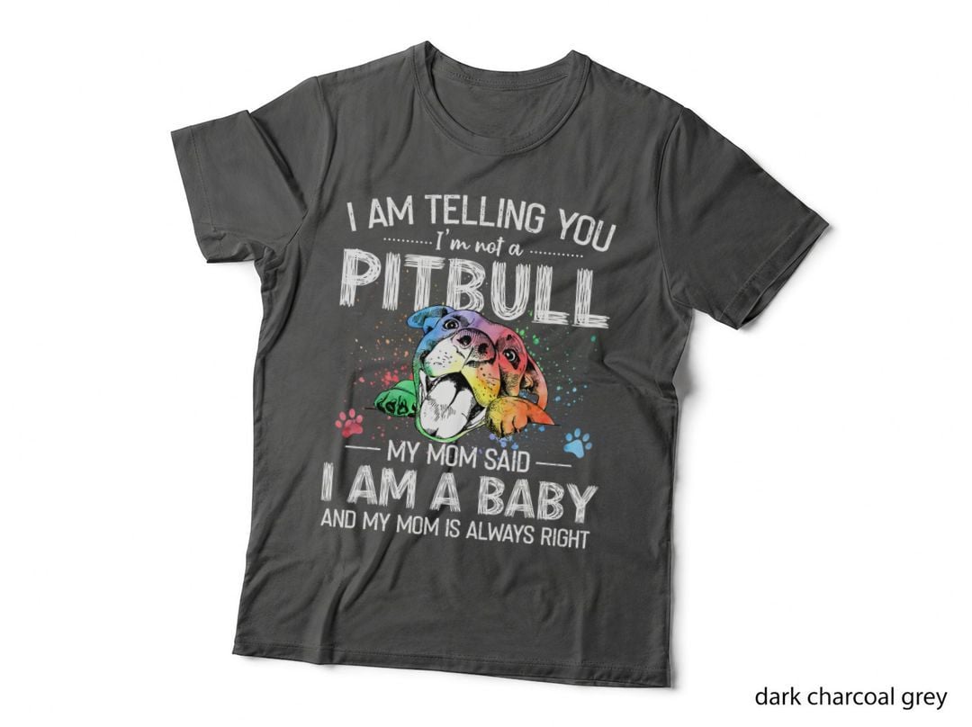 I Am Telling You I'm Not a Pitbull Dog Owners Gifts T-Shirt