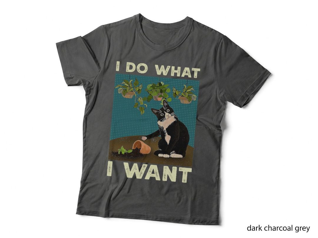 I Do What I Want Tuxedo Cat Gardening Funny Cat Quotes Gift T-Shirt