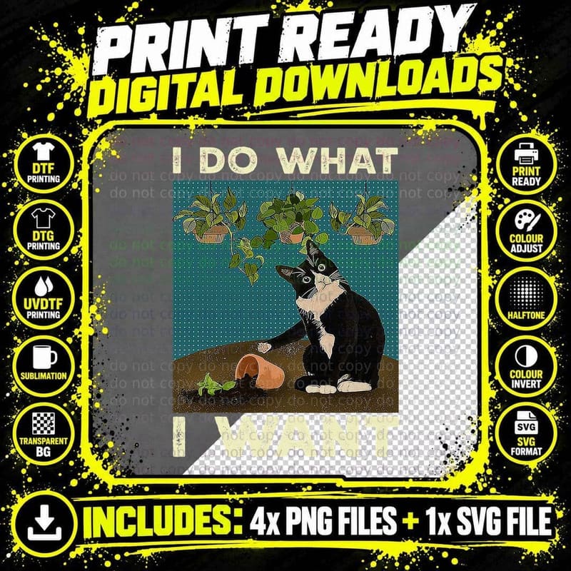 I Do What I Want Tuxedo Cat Gardening Funny Cat Quotes Png SVG Digital Bundle