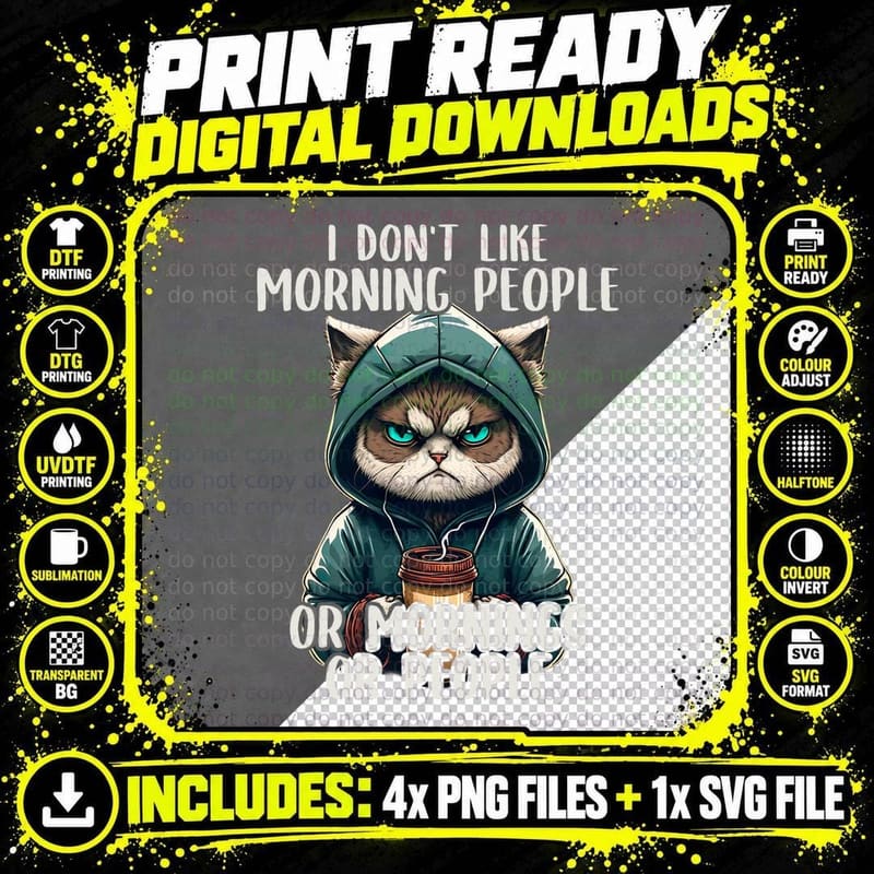 I Don't Like Morning People, Coffee & Sarcastic Cat Png SVG Digital Bundle