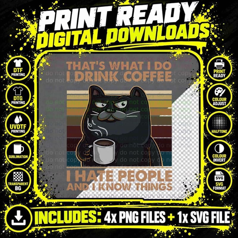 I Drink Coffee I Hate People and I Know Things Black Cat Png SVG Digital Bundle