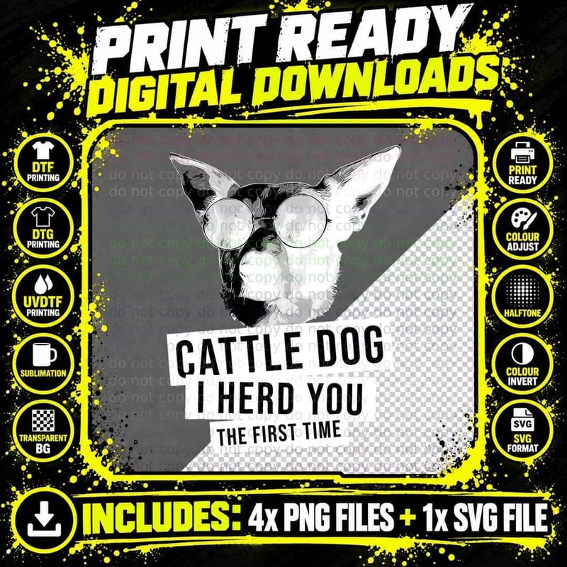 I Herd You the First Time Funny Australian Cattle Dog Png SVG Digital Bundle