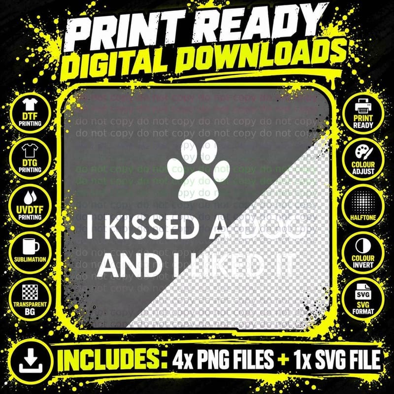 I Kissed a Dog and I Liked It Dark T-Shirt, Lover Tee Png SVG Digital Bundle