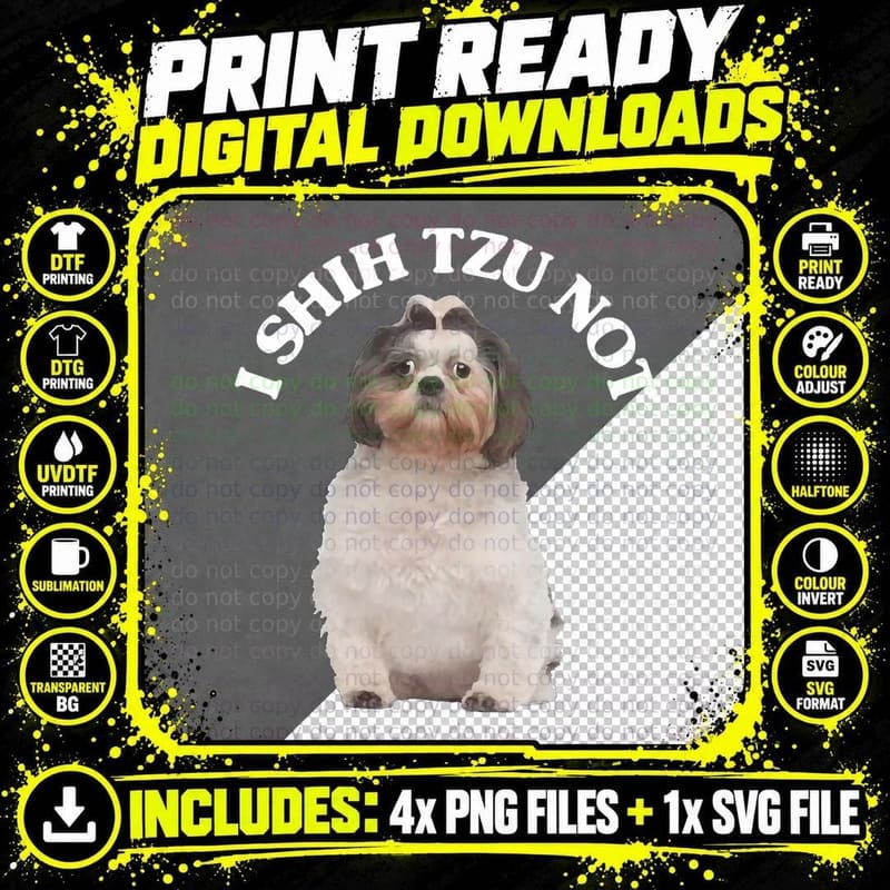 I Shih Tzu Not Shih Tzu Dog Owner T-Shirt Png SVG Digital Bundle