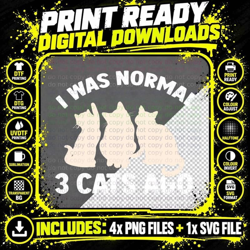 I Was Normal 3 Cats Ago Cat Kitten Kitty T-Shirt Png SVG Digital Bundle