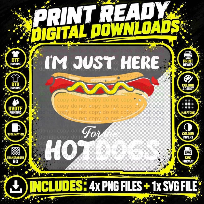 I'm Just Here for the Hotdogs - Hot Dog Eating Contest Png SVG Digital Bundle