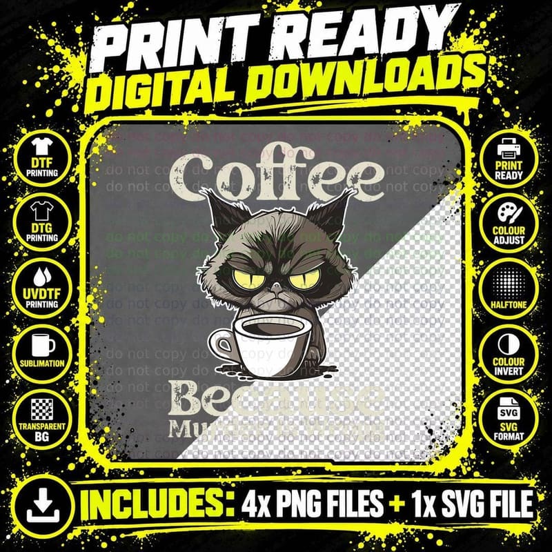 Insomnia Cat Drinking Coffee Because Murder Is Wrong Png SVG Digital Bundle